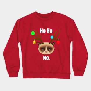 Ho Ho No Crewneck Sweatshirt